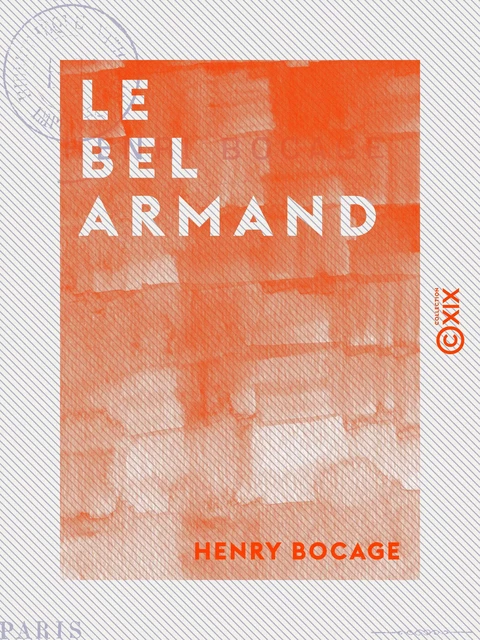 Le Bel Armand - Henry Bocage - Collection XIX