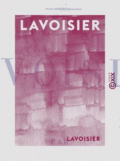 Lavoisier - Albert Lévy - Collection XIX