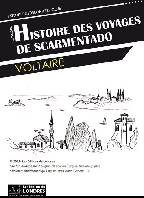 Histoire des voyages de Scarmentado écrite par lui-même - Voltaire Voltaire - Les Editions de Londres