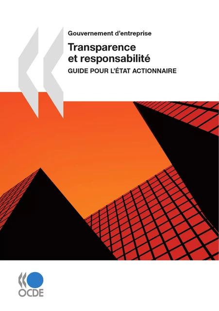 Transparence et responsabilité : Guide pour l'État actionnaire -  Collectif - OECD