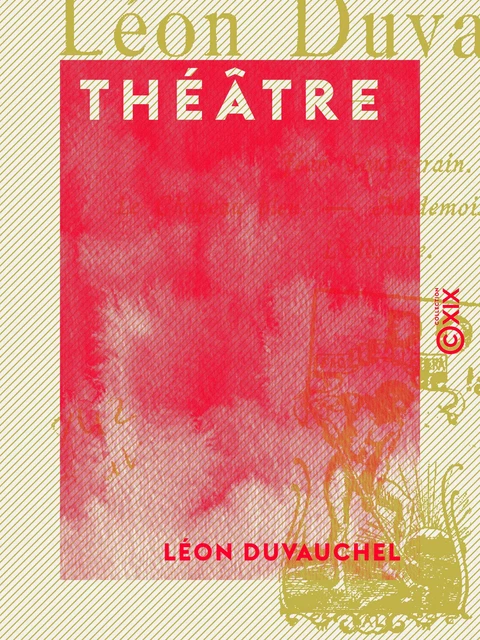 Théâtre - Léon Duvauchel - Collection XIX