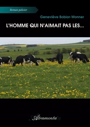 L'homme qui n'aimait pas les...