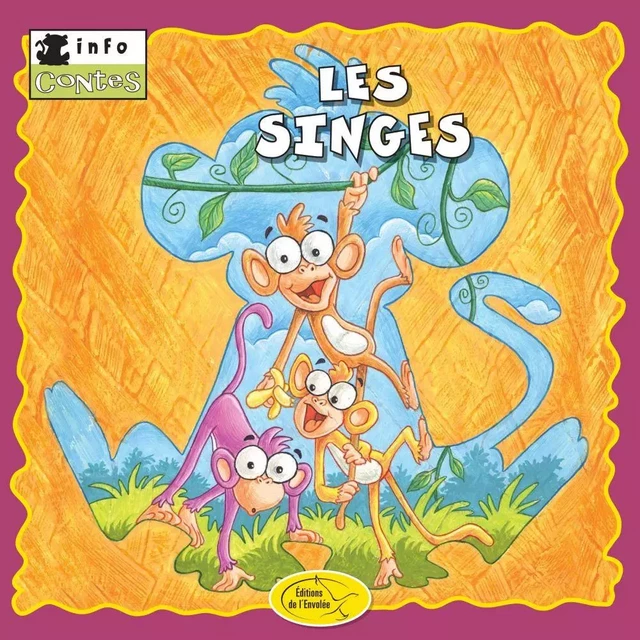 Les singes - Éditions de l'Envolée - Éditions de l’Envolée