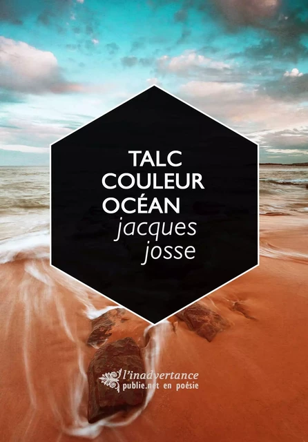 Talc couleur océan - Jacques Josse - publie.net