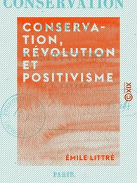 Conservation, révolution et positivisme