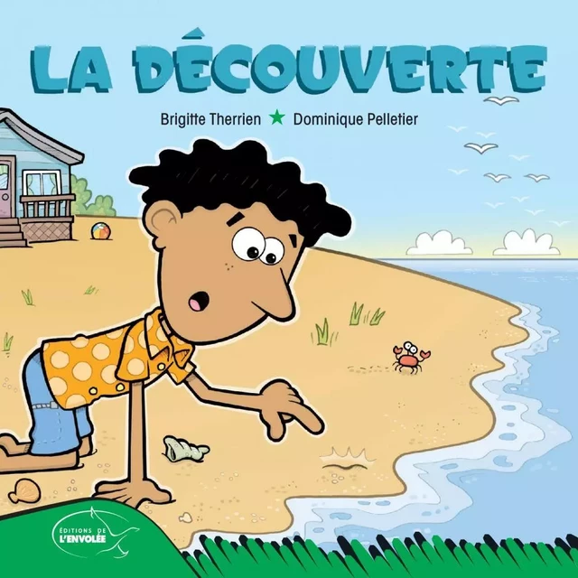 La découverte - Brigitte Therrien - Éditions de l’Envolée