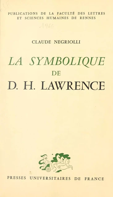 La symbolique de D. H. Lawrence - Claude Negriolli - (Presses universitaires de France) réédition numérique FeniXX