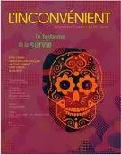 L'Inconvénient. No. 69, Été 2017 - Mathieu Bélisle, Patrick Nicol, Evan Osnos, Christian Guay-Poliquin, Vincent Lambert, Dalie Giroux, Alain Roy, Samuel Cantin, Mauricio Segura, Marie-Anne Letarte, Patrice Desbiens, Geneviève Letarte, Michel Biron, Marie-Andrée Lamontagne, David Dorais, Georges Privet, Sylvain David, Stanley Péan, Olivier Maillart - L'Inconvénient