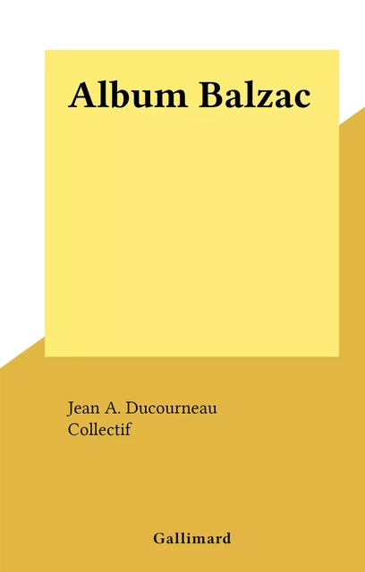 Album Balzac - Jean A. Ducourneau - (Gallimard) réédition numérique FeniXX