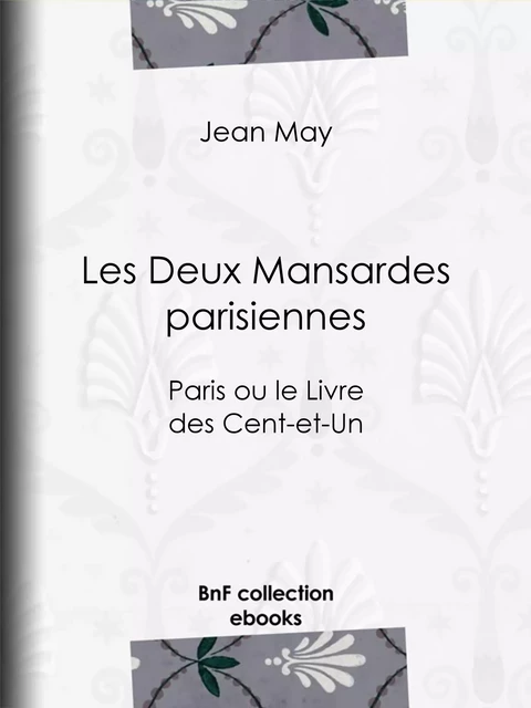 Les Deux Mansardes parisiennes - Jean May - BnF collection ebooks