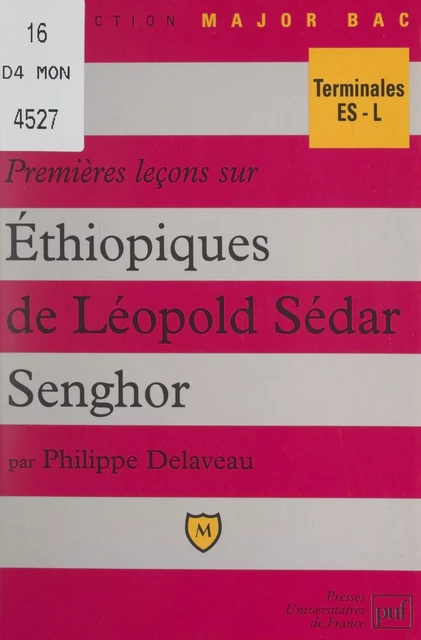 Premières leçons sur Éthiopiques, de Léopold Sédar Senghor - Philippe Delaveau - (Presses universitaires de France) réédition numérique FeniXX