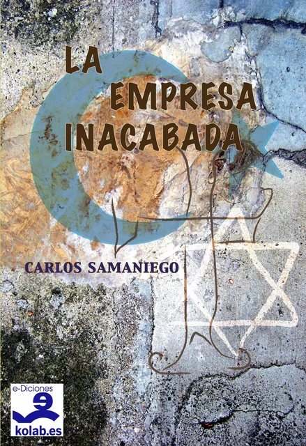 La Empresa Inacabada - Carlos Samaniego Villasante - e-Diciones KOLAB