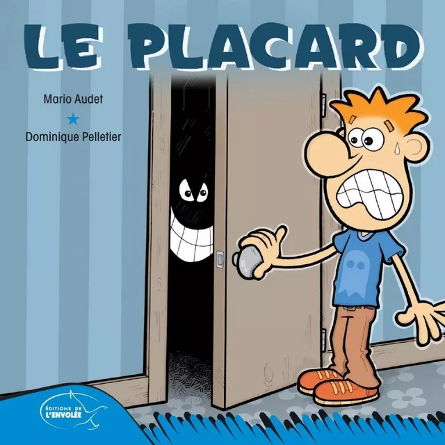 Le placard - Mario Audet - Éditions de l’Envolée