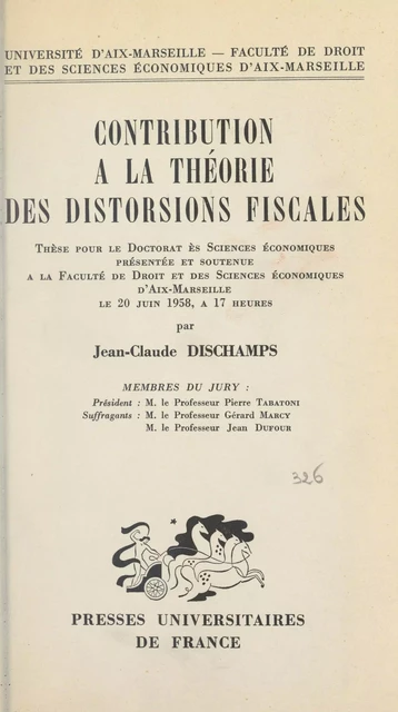 Contribution à la théorie des distorsions fiscales - Jean-Claude Dischamps - (Presses universitaires de France) réédition numérique FeniXX