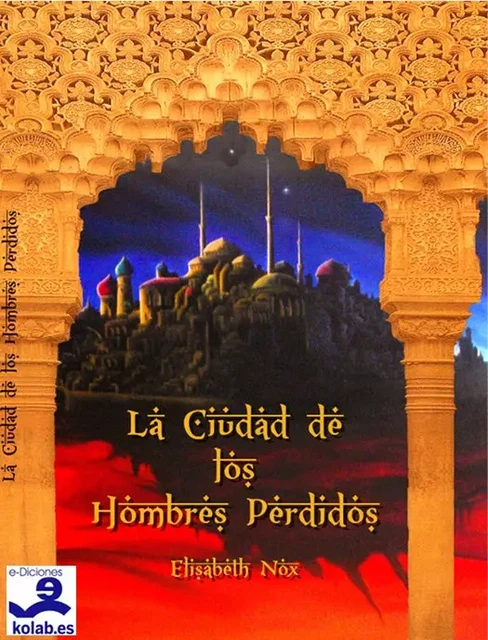 La Ciudad de los Hombres Perdidos - Elisabeth Nox - e-Diciones KOLAB