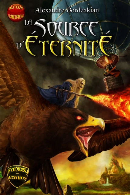 La Source d'Éternité - Alexandre Bordzakian - Fantasy.éditions.rcl