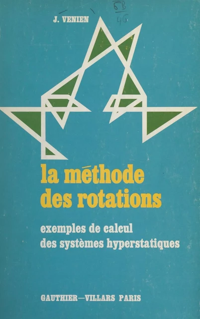 La méthode des rotations - Jacques Venien - (Dunod) réédition numérique FeniXX