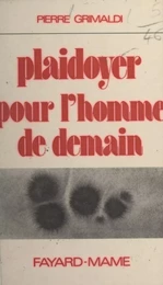 Plaidoyer pour l'homme de demain