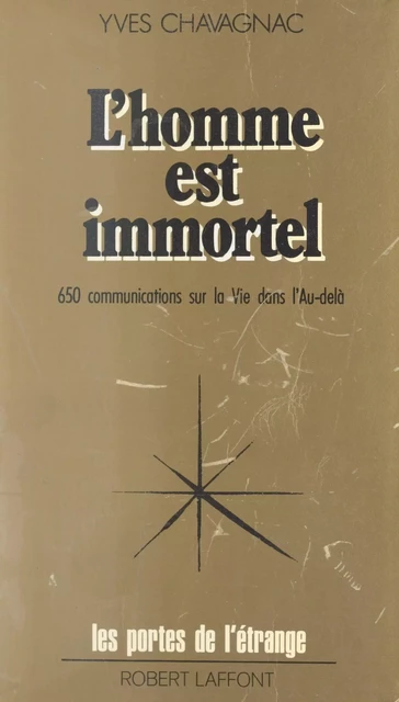 L'homme est immortel - Yves Chavagnac - (Robert Laffont) réédition numérique FeniXX