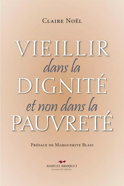 Vieillir dans la dignité et non dans la pauvreté - Claire Noël - Les Éditions Crescendo!