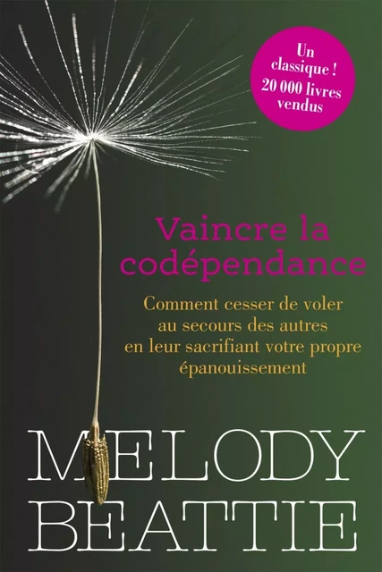 Vaincre la codépendance - Melody Beattie - Béliveau Éditeur