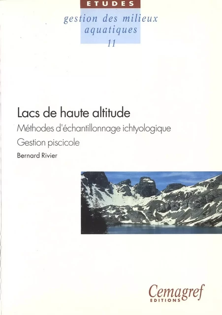 Lacs de haute altitude. Méthodes d'échantillonnage ichtyologique. Gestion piscicole - Bernard Rivier - Quae