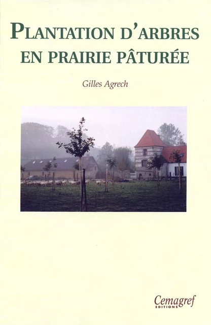 Plantation d'arbres en prairie pâturée - Gilles Agrech - Quae