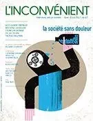 L'Inconvénient. No. 67, Hiver 2017 - Alain Roy, Olivier Maillart, Jacques Godbout, Ugo Gilbert Tremblay, Bertrand Laverdure, Michel Morin, Thomas Hellman, Vincent Lambert, Geneviève Letarte, Michel Biron, Marie-Andrée Lamontagne, David Dorain, Marie-Anne Letarte, Georges Privet, Sylvain David, Stanley Péan, Samuel Cantin, Patrick Nicol - L'Inconvénient