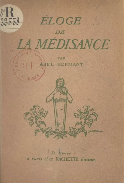 Éloge de la médisance - Abel Hermant - (Hachette) réédition numérique FeniXX