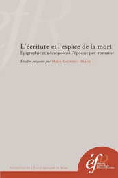 L’écriture et l’espace de la mort. Épigraphie et nécropoles à l'époque préromaine