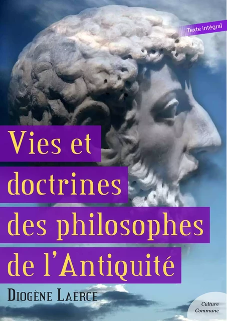 Vies et doctrines des philosophes de l'Antiquité - Diogène Laërce - Culture commune