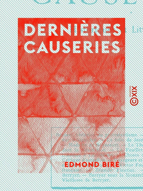 Dernières causeries - Edmond Biré - Collection XIX