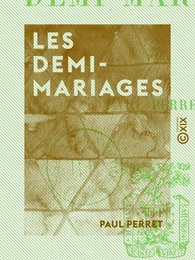 Les Demi-Mariages