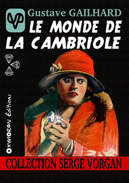 Le monde de la cambriole - Gustave Gailhard - OXYMORON Éditions