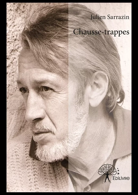 Chausse-trappes - Julien Sarrazin - Editions Edilivre