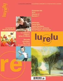 Lurelu. Vol. 37 No. 1, Printemps-Été 2014