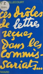 Ces drôles de lettres reçues dans les commissariats