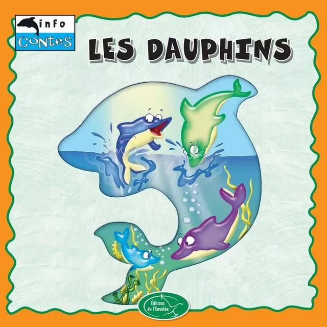 Les dauphins - Éditions de l'Envolée - Éditions de l’Envolée