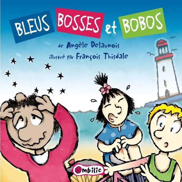 Bleus bosses et bobos - Angèle Delaunois - Éditions de l'Isatis