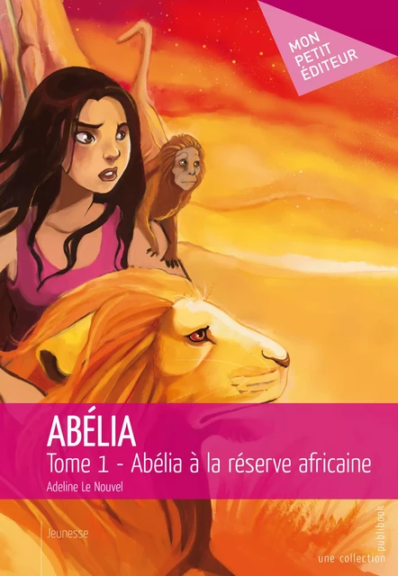 Abélia - Adeline Le Nouvel - Illustrations : Caroline Pourchier - Mon Petit Editeur