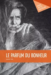 Le Parfum du bonheur