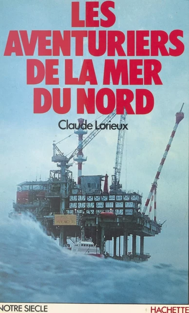 Les aventuriers de la mer du Nord - Claude Lorieux - (Hachette) réédition numérique FeniXX