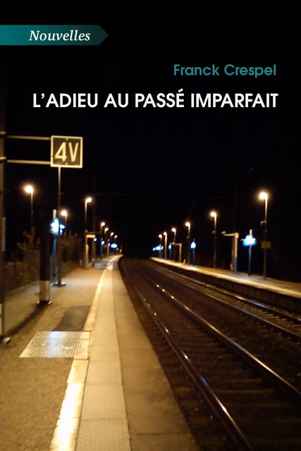 L'adieu au passé imparfait - Franck Crespel - Atramenta