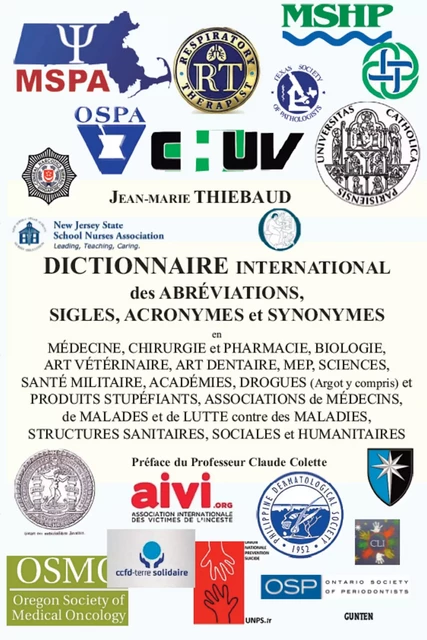 DICTIONNAIRE INTERNATIONAL des ABRÉVIATIONS, SIGLES, ACRONYMES et SYNONYMES en MÉDECINE - Jean-Marie Thiébaud - Editions Gunten