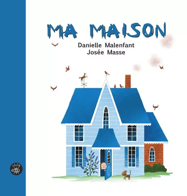 Ma maison - Danielle Malenfant - Éditions de l'Isatis