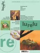 Lurelu. Vol. 40 No. 1, Printemps-Été 2017 - Raymond Bertin, Marie-Maude Bossiroy, Sylvie Bonneau, Sébastien Chartrand, Danièle Courchesne, Isabelle Crépeau, Myriam de Repentigny, Nathalie Ferraris, Marie Fradette, Daniel Sernine, Sophie Marsolais, Céline Rufiange, Francine Sarrasin, Élaine Turgeon - Association Lurelu