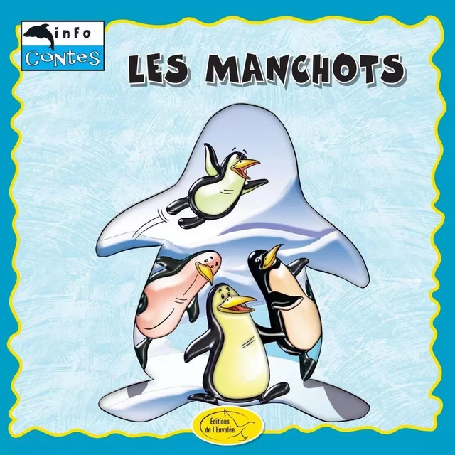 Les manchots - Éditions de l'Envolée - Éditions de l’Envolée