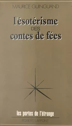 L'ésotérisme des contes de fées