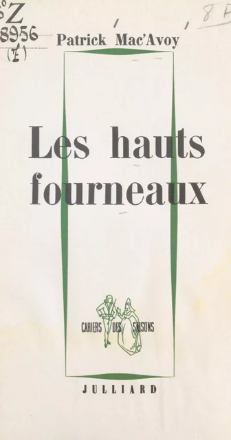 Les hauts fourneaux - Patrick Mac'Avoy - (Julliard) réédition numérique FeniXX