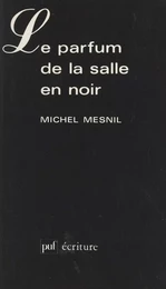 Le parfum de la salle en noir